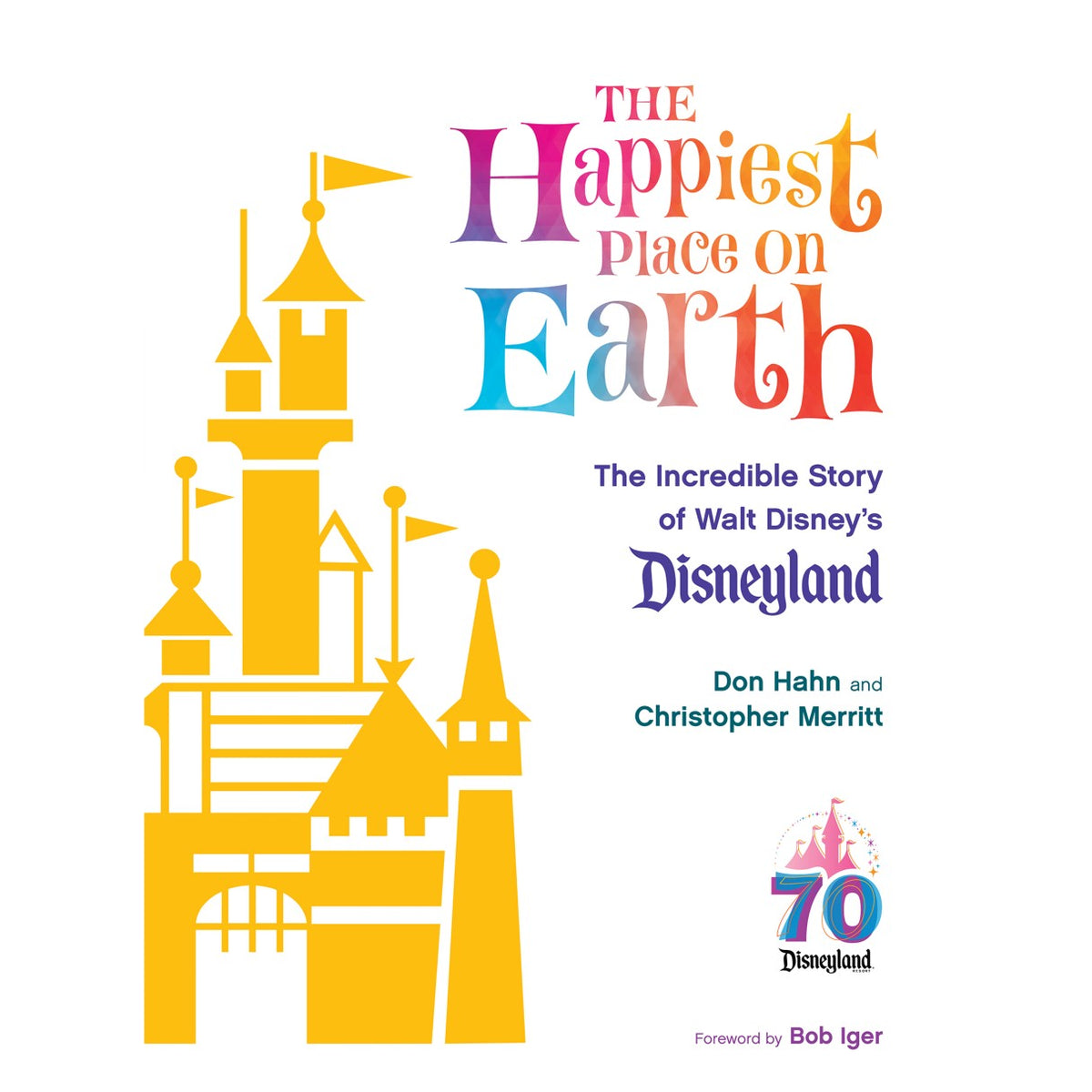 El lugar más feliz de la Tierra: La historia de Disneyland