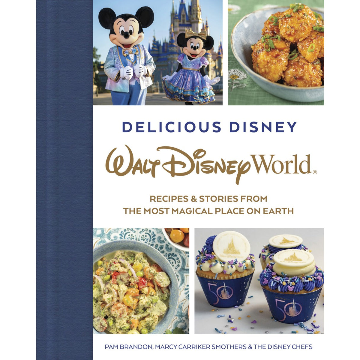 Delicious Disney: Walt Disney World: Recetas e historias