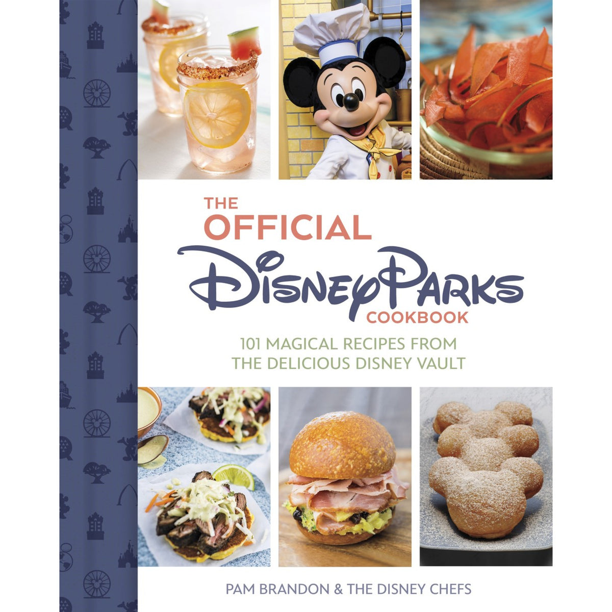 El recetario oficial de los parques Disney: 101 recetas mágicas
